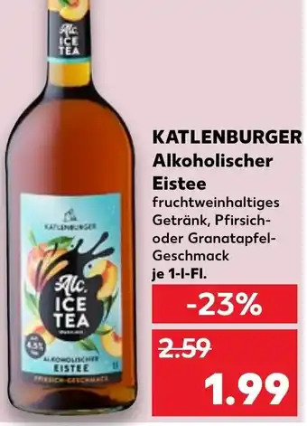 Kaufland KATLENBURGER Alkoholischer Eistee 1 L-Fl. Angebot