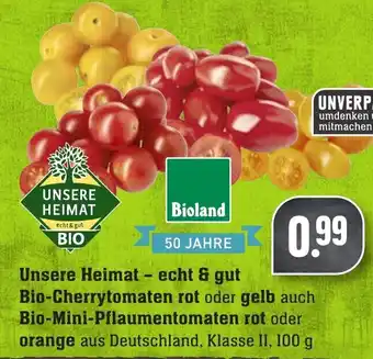 Edeka Neukauf Unsere Heimat echt & gut Bio Cherrytomaten rot oder gelb auch Bio Mini Pflaumentomaten rot oder orange 100g Angebot