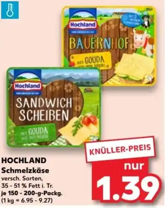 Kaufland HOCHLAND Schmelzkäse 150-200 g Packg. Angebot