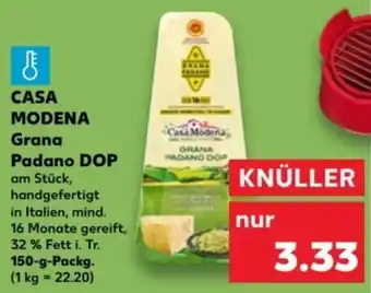 Kaufland CASA MODENA Grana Padano DOP 150 g Packg. Angebot