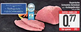 E-Center Bayerische Schweine-Schnitzel oder -Schlegelbraten 100g Angebot