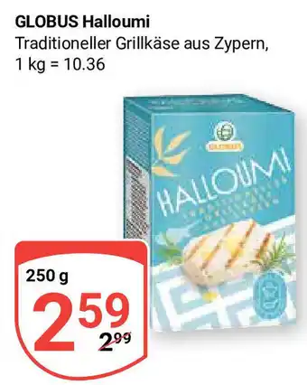 Globus GLOBUS Halloumi Traditioneller Grillkäse aus Zypern 250g Angebot