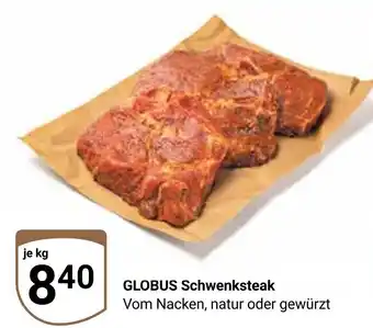 Globus GLOBUS Schwenksteak 1kg Angebot