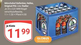 Globus Mönchshof Kellerbier, Helles, Original Pils oder Radler Je 20 x 0,5 I Angebot