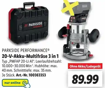 Lidl PARKSIDE PERFORMANCE® 20-V-Akku-Multifräse 3 in 1 ,,PMFAP 20-Li A1" Angebot