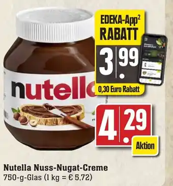 Edeka Neukauf Nutella Nuss-Nugat-Creme 750-g Angebot