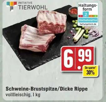 Edeka Neukauf INITIATIVE TIERWOHL Schweine-Brustspitze/Dicke Rippe 1 kg Angebot