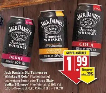 Edeka Neukauf Jack Daniel's Old Tennessee Whiskey & Cola oder Three Sixty Vodka & Energy 330ml Angebot