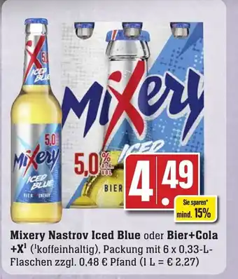 Edeka Neukauf Mixery Nastrov Iced Blue oder Bier+Cola +X¹ ('koffeinhaltig), Packung mit 6 x 0,33-L Angebot