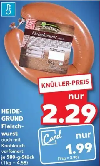 Kaufland HEIDE-GRUND Fleisch-wurst je 500-g-Stück Angebot