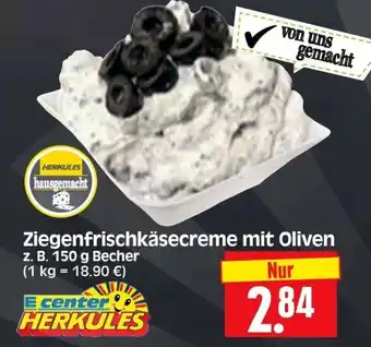 Edeka Herkules HERKULES hausgemacht Ziegenfrischkäsecreme mit Oliven 150g Angebot