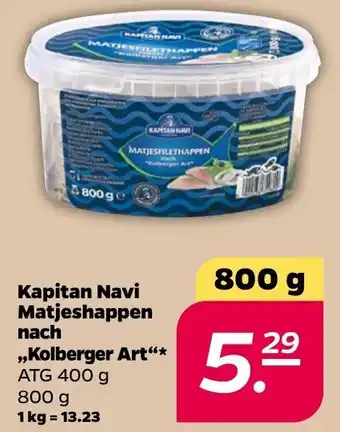 NETTO Kapitan Navi Matjeshappen nach ,,Kolberger Art" 800 g Angebot