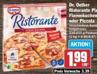 Hit Dr. Oetker Ristorante Pizza, Flammkuchen oder Piccola 235-410 g Packung Angebot