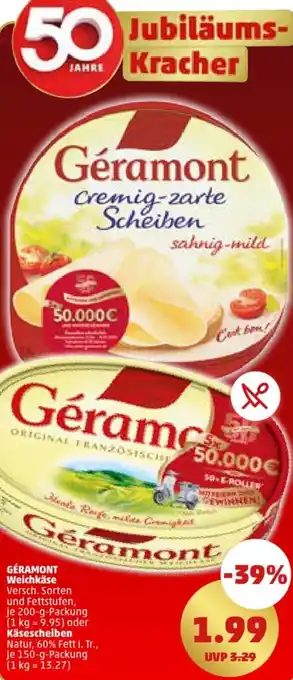 PENNY GÉRAMONT Weichkäse 200-g oder Käsescheiben 150-g-Packung Angebot