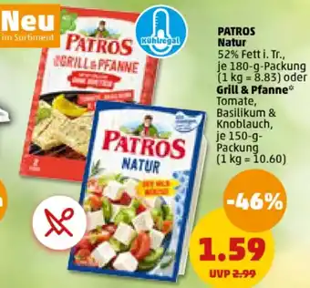 PENNY PATROS Natur 180 g oder Grill & Pfanne 150 g Packung Angebot