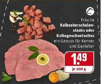 REWE Kaufpark Kalbsoberschalensteaks Oder Kalbsgeschnetzeltes Angebot