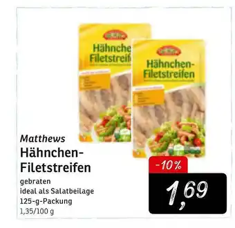 KONSUM Matthews Hähnchen-filetstreifen Angebot