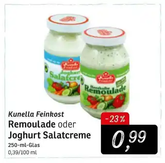 KONSUM Kunella Feinkost Remoulade Oder Joghurt Salatcreme Angebot