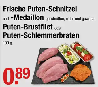 V Markt Frische Puten Schnitzel und Medaillon, Puten Brustfilet oder Puten Schlemmerbraten 100g Angebot