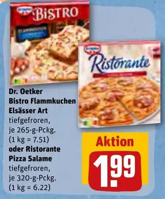 REWE Dr. Oetker Bistro Flammkuchen Elsässer Art oder Ristorante Pizza Salame  je 265/320g Angebot