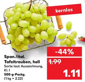 Kaufland Span./ital. Tafeltrauben hell 500g Angebot