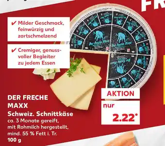 Kaufland Der Freche Maxx Schweiz. Schnittkäse 100g Angebot