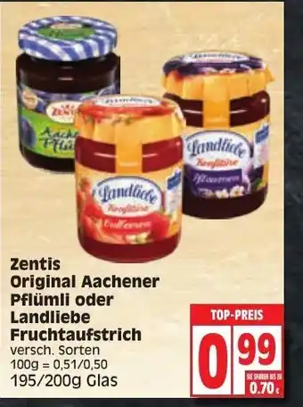 Edeka Zentis Original Aachener Pflümli oder Landliebe Fruchtaufstrich 195/200g Angebot