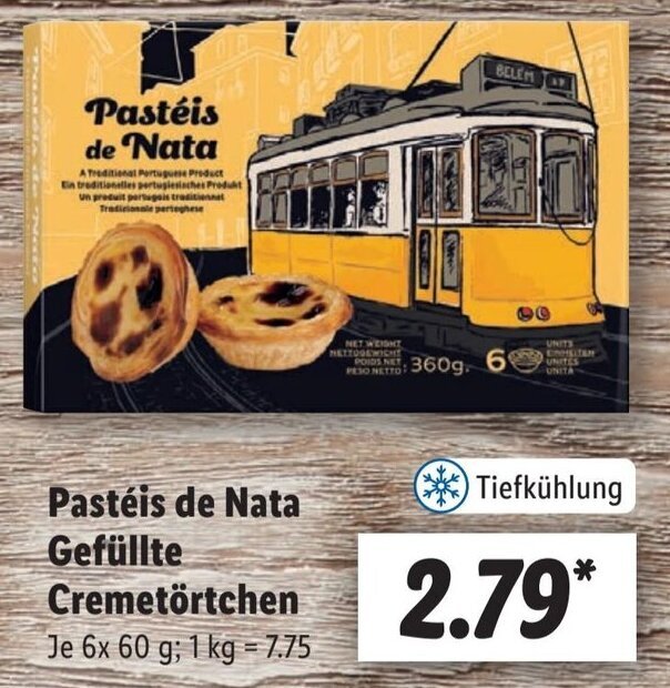 Pastéis de Nata Gefüllte Cremetörtchen 6x60 g Angebot bei Lidl Pastéis de Nata Gefüllte Cremetörtchen 6x60 g Angebot bei Lidl