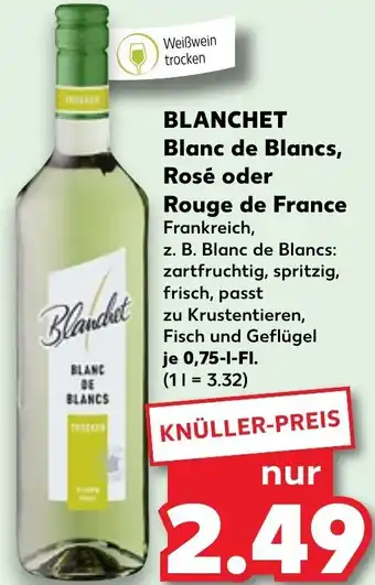 Kaufland BLANCHET Blanc de Blancs, Rosé oder Rouge de France 0,75 L-Fl. Angebot