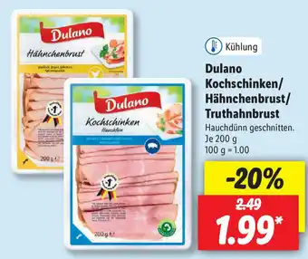 Lidl Dulano Kochschinken/Hähnchenbrust/Truthahnbrust 200g Angebot