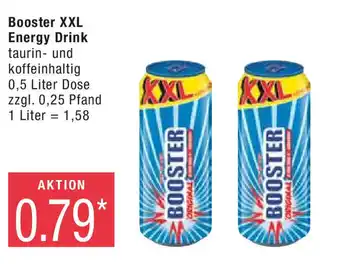Marktkauf Booster XXL Energy Drink 0,5 Liter Dose zzgl. 0,25 Pfand 1 Liter = 1,58 Angebot