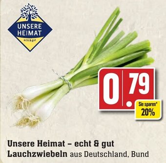 Edeka Neukauf Unsere Heimat - echt & gut Lauchzwiebeln Angebot