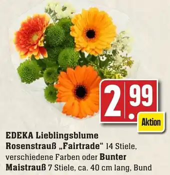 Edeka Neukauf EDEKA Lieblingsblume Rosenstrauß „Fairtrade“  oder Bunter Maistrauß Angebot