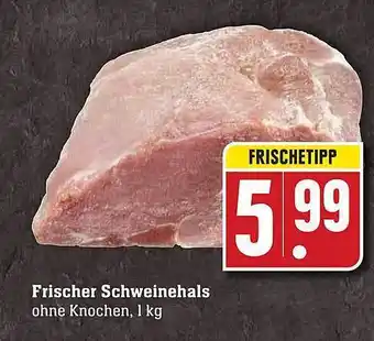 Scheck-in-Center Frischer Schweinehals Angebot