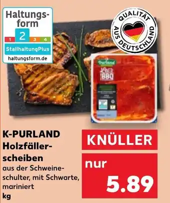 Kaufland K-PURLAND Holzfäller-scheiben 1kg Angebot