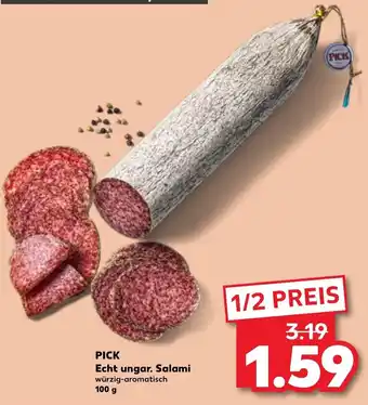 Kaufland PICK Echt ungar. Salami würzig-aromatisch 100 g Angebot