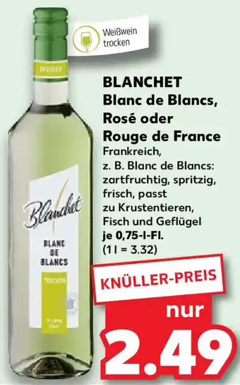 Kaufland BLANCHET Blanc de Blancs, Rosé oder Rouge de France 0,75 L-Fl. Angebot