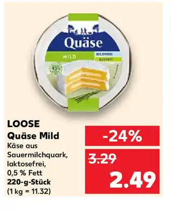 Kaufland LOOSE Quäse Mild 220-g-Stück Angebot