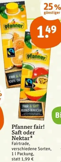 tegut Pfanner fair! Saft oder Nektar 1 L Packung Angebot