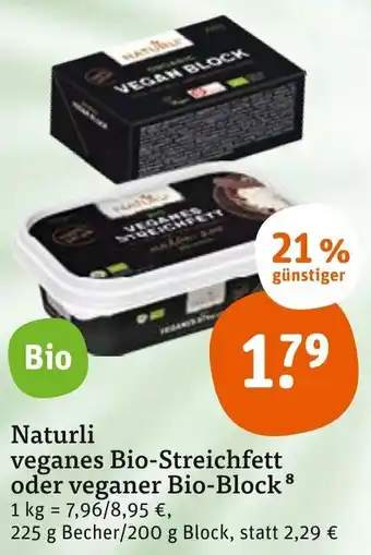 tegut Naturli veganes Bio-Streichfett oder veganer Bio-Block 225 g Becher/200 g Block Angebot