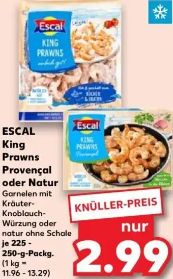 Kaufland ESCAL King Prawns Provençal oder Natur 225-250 g Packg. Angebot