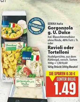 E-Center Edeka Italia Gorgonzola G.u Dolce Oder Ravioli Oder Tortelloni Angebot