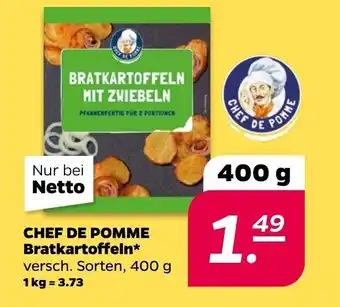 NETTO CHEF DE POMME Bratkartoffeln* 400 g Angebot