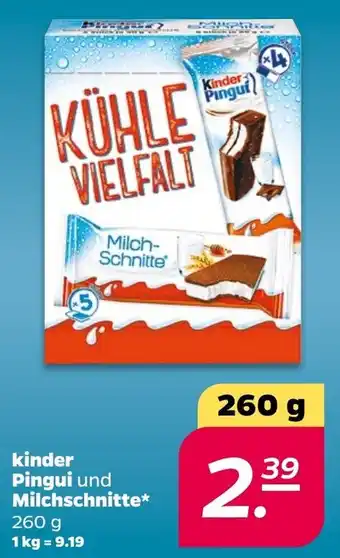 NETTO kinder Pingui und Milchschnitte* 260 g Angebot