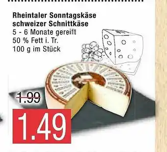 Marktkauf Rheintaler Sonntagskäse Schweizer Schnittkäse Angebot