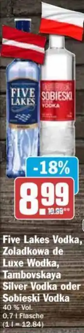 Hit Five Lakes Vodka, Zoladkowa de Luxe Wodka, Tambovskaya Silver Vodka oder Sobieski Vodka 0,7 L Flasche Angebot