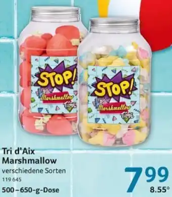 Selgros Tri d'Aix Marshmallow 500-650-g-Dose Angebot