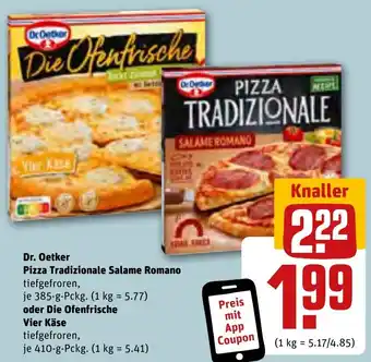 REWE Dr. Oetker Pizza Tradizionale Salame Romano 385 g oder Die Ofentrische Vier Kase 410 g Angebot