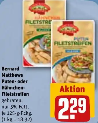 REWE Bernard Matthews Puten- oder Hähnchen-Filetstreifen 125 g Pckg. Angebot