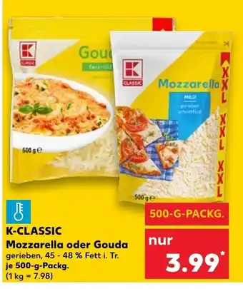 Kaufland K-CLASSIC Mozzarella oder Gouda 500g Angebot
